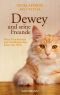 [Kater Dewey 01] • Dewey und seine Freunde · Neue Geschichten vom berühmtesten Kater der Welt